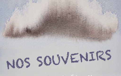 Our Memories / Nos Souvenirs / ذكرياتنا